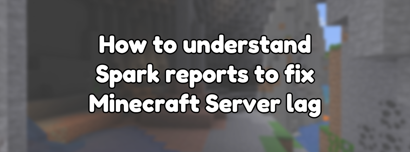 How to understand Spark reports to fix Minecraft Server lag How to understand Spark reports to fix Minecraft Server lag