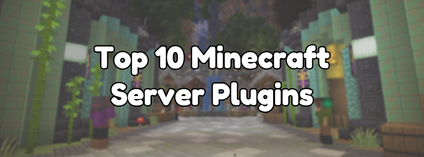 Top 10 Minecraft Server Plugins Top 10 Minecraft Server Plugins